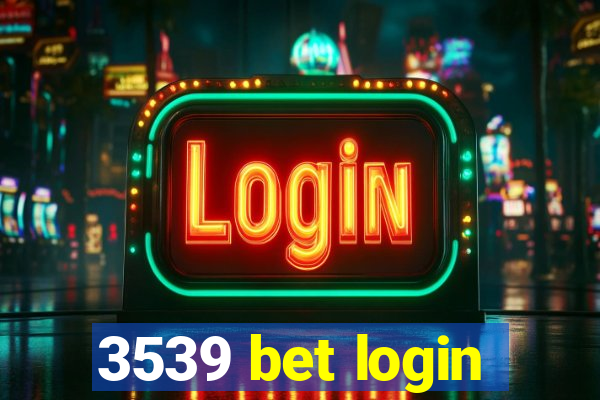 3539 bet login